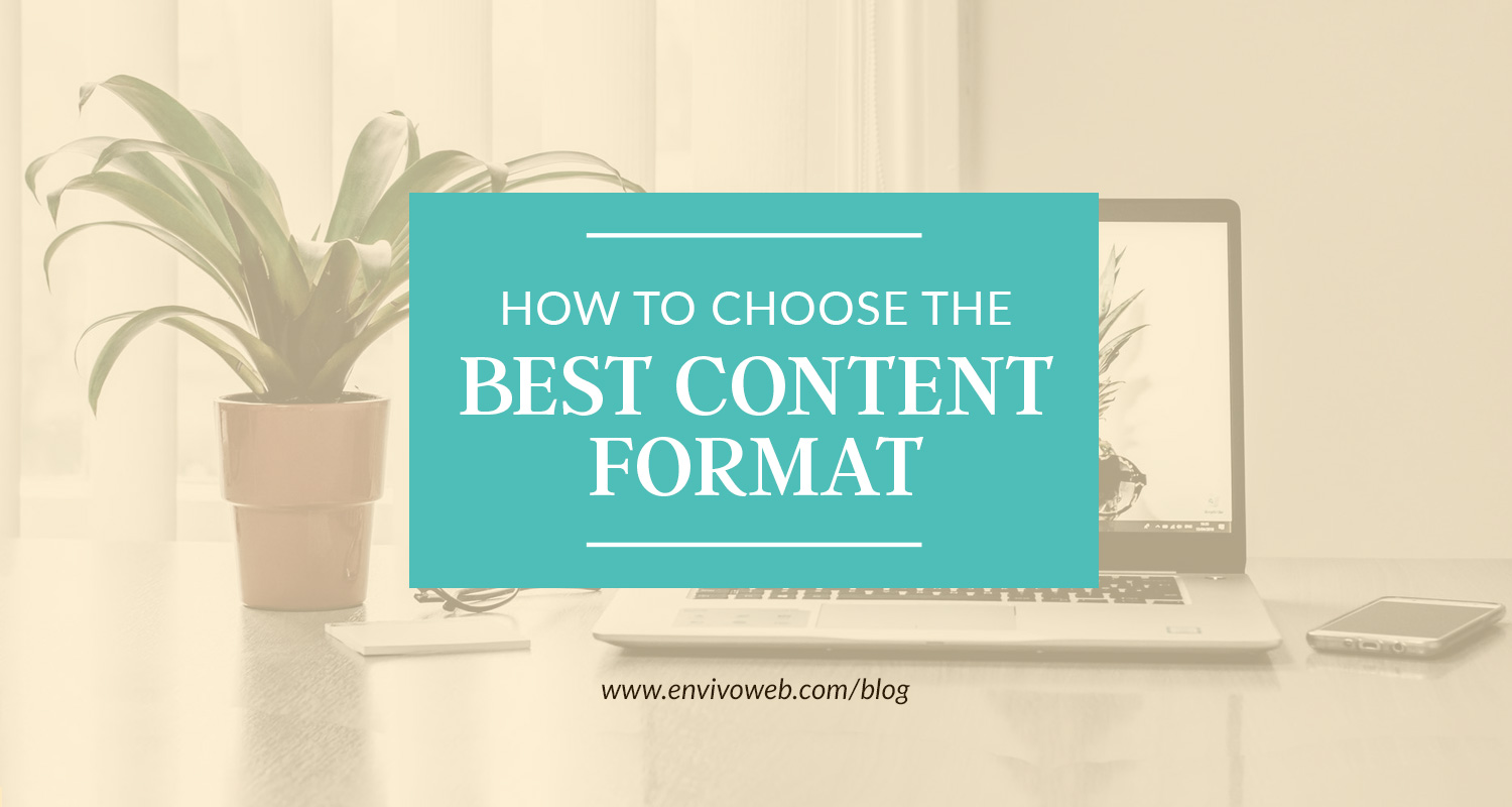 How to Choose the Best Content Format